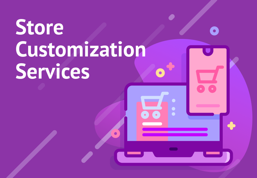 Store Customization Services