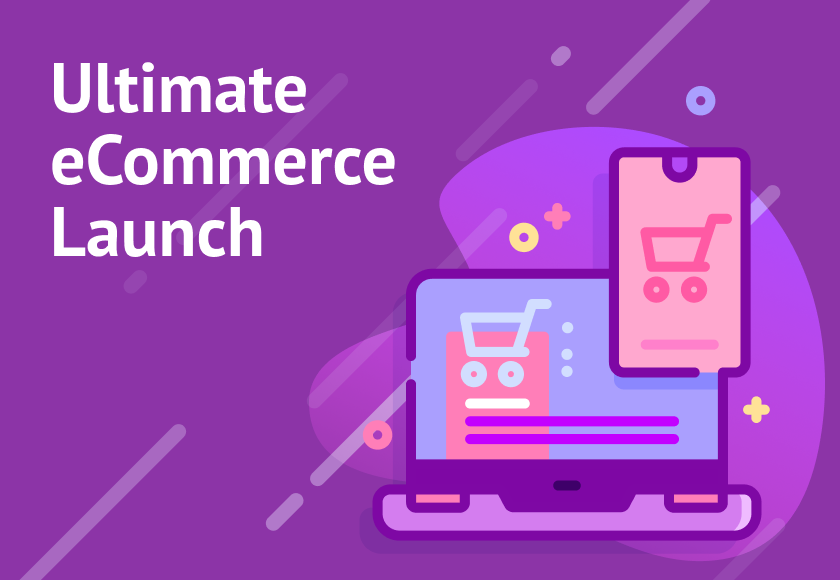 Ultimate eCommerce Launch Service